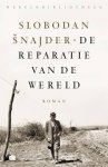 SNAJDER, SLOBODAN. - De reparatie van de wereld. Roman.