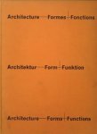  - Architecture Forme + Fonctions. Architektur Form + Funktion. Architecture Forms + Functions