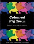 TISON, Annette & Talus TAYLOR - Coloured Pig Town - A Take Another Look Book with a Colour Wheel.