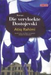 Atiq Rahimi - Die vervloekte Dostojevski