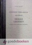 Hulsius, Paulus - Geleerde verklaringe der meeste Heilige Liederen in het O. en N. Testament begrepen *nieuw* nu van  147,- voor