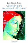 Bolen , Jean Shinoda .  [ isbn 9789056374532 ] 3822 - Godinnen in de Ouder Wordende Vrouw . (  De meeste vrouwen vieren tegenwoordig hun vijftigste verjaardag met enthousiasme. Ze zien er nog jong uit en ze voelen zich jong. Velen van hen kunnen zich verheugen op een flink stuk 'derde leven' van goede -