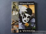 Mario Belloni. - Maschere a Venezia. Storia e tecnica - History and technique - Histoire et technique - Geschichte und Technik.