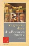 BENOIT Bruno - Les grandes dates de la Révolution française