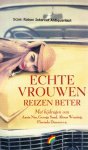 Nin, Anaïs / Sand, George / Wearing, Alison / Noorman, Lieke e.a. - Echte vrouwen reizen beter
