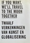 Aalst, Sasha van, Arends, Jacqueline, Vlies, Roel van der, Waterhout, Ruud - If you want, we'll travel to the moon together