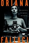 Cristina De Stefano 235532 - Oriana Fallaci: The Journalist, the Agitator, the Legend