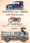 Mroz, Albert - - American Cars, Trucks and Motorcycles of World War I. Illustrated Histories of 225 Manufacturers.