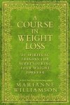 Marianne Williamson & N.v.t. - Course In Weight Loss Marianne Williamson & N.v.t. - Course In Weight Loss