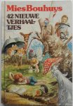 Bouhuys Mies, illustraties Berg Will - 42 Nieuwe verhaaltjes