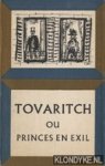 Tovaritch, Jacques - Ou princes en exil. Pièce en quarte actes