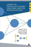 Prof Joseph F. Hair - A Primer on Partial Least Squares Structural Equation Modeling (PLS-SEM) Prof Joseph F. Hair - A Primer on Partial Least Squares Structural Equation Modeling (PLS-SEM)