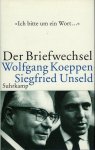 Unseld, Siegfried / Koeppen, Wolfgang / Estermann, Alfred / Schopf, Wolfgang - Der Briefwechsel. Wolfgang Koeppen - Siegfried Unseld.