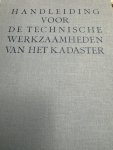  - Handleiding voor de technische werkzaamheden van het kadaster. Vastgesteld bij de beschikking van de staatssecretaris van financien van 28 mei 1956, nr. 41