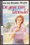 Broeke-Bruins, I. ten - Geur van lavendel / druk 1