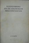 Ros, Fokko Ubertus - Rennenberg en de Groningse Malcontenten (Proefschrift KU-Nijmegen 01-05-1964)