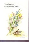hendrix, sjeng - veldboeket en sprokkelhout ( illustraties gerard van de oetelaar - weert )