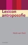 Henk van Oort - Lexicon Antroposofie