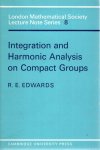 EDWARDS, R.E. - Integration and Harmonic Analysis on Compact Groups.