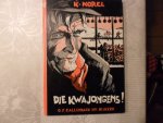 Norel K. - Die kwajongens