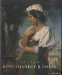Frenkel, Anja - 25 jaar Kunsthandel R. Polak. Schilderijen en aquarellen 19e en begin 20e eeuw