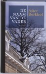 A. Berkhof - De Naam Van De Vader