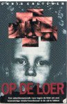 Crutcher, Chris - Op de loer - een adembenemende race tegen de klok om een waanzinnige kindermoordenaar in de val te l