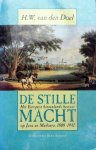 Doel, H.W. van den. - De stille macht. Het Europese binnenlands bestuur op Java en Madoera, 1808-1942.