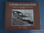 Joseph Nègre (texte) et Charles Nègre (photogr.) - La Riviera de Charles Nègre. Premières photographies de la Côte d'Azur (1852-1865).