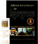 Roozenbeek, Herman - Alleen leverbaar in legergroen : 50 jaar materieelvoorziening in de KL 1944-1994