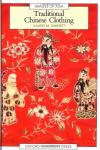 Garrett, Valery M. - Traditional Chinese Clothing in Hong Kong and South China, 1840-1980 (Images of Asia Series)
