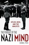 Daniel Pick - Pursuit Of The Nazi Mind