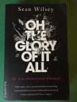 Wilsey, S. - O, wat schitterend allemaal / oh the glory of it all Wilsey, S. - O, wat schitterend allemaal / oh the glory of it all