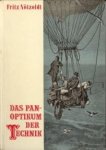 NÖTZOLDT, FRITZ (GESAMMELT UND KOMMENTIERT VON) - Das Panoptikum der Technik oder auch ein technisch Lied - Ein komisch Lied