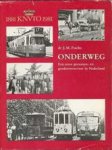 Fuchs, Dr J.M. - ONDERWEG een eeuw personen- en goederenvervoer in Nederland