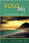 Butter Ds. P. den|Meerdere auteurs - Volg Mij - (Bijbels dagboek)