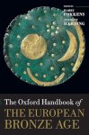 Fokkens, Harry& Harding, Anthony - The Oxford Handbook of the European Bronze Age