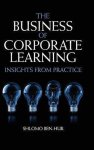 Ben-Hur, Shlomo - Business Of Corporate Learning