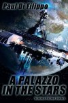 Paul Di Filippo - A Palazzo in the Stars