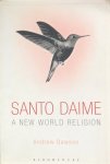 Dawson, Andres - Santo Daime; a new world religion