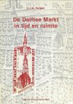 Kuiper, J.A. - De Delftse markt in tijd en ruimte.