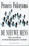 Francis. Fukuyama - De nieuwe mens Onze wereld na de biotechnologische revolutie