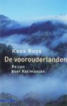 Kees Ruys - De voorouderlanden reizen door Kalimantan