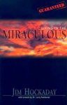 Jim Hockaday 276474, Larry Keefauver [Forew.] - Living in the Miraculous