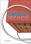 Olaf Thormann / Thomas Rudi, translation : Xenia Schurmann - DEEP-SEATED The Secret Art of Upholstery  /  BESESSEN Die geheime Kunst des Polsterns