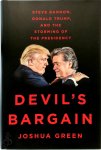 Joshua Green 52300 - Devil's Bargain: Steve Bannon, Donald Trump, and the Storming of the Presidency
