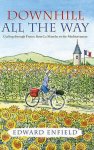 Edward Enfield - Downhill All the Way
