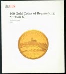 ( Munten ) - 100 gold coins of Regensburg : Auction 60 : 14. September 2004, Z�rich...