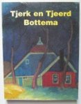 BOTTEMA, TJERK EN TJEERD - Frederique Bruyel- van der Palm - Tjerk en Tjeerd Bottema