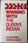 Zoltan Ribli, Gabor Kallai - Winning with the Queen's Indian